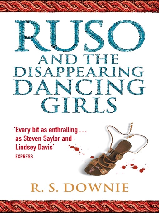 Title details for Ruso and the Disappearing Dancing Girls by R. S. Downie - Available